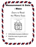 Measurement & Data : Mass, Reading Metric Scale