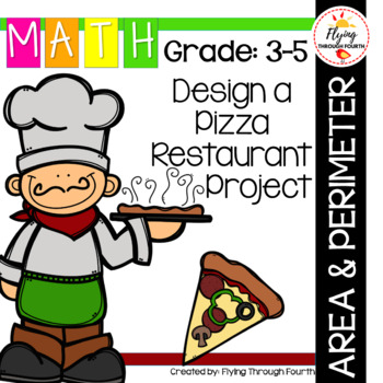 Preview of Design a Pizza Restaurant Area & Perimeter Project (Measurement & Geometry)
