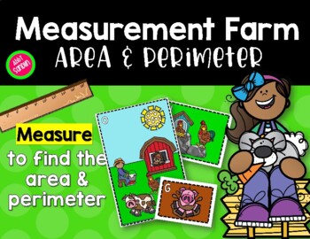 Measurement Farm: Area & Perimeter (Use rulers to find area and perimeter!)