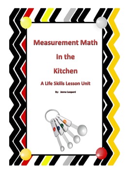 Preview of Measurement Math In the Kitchen: Life Skills Unit Special Education