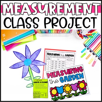 Preview of Measurement Project | Measurement Activities - Create a Class Flower Garden