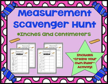 Preview of Measurement Scavenger Hunt (In. + Cm.) + Create Your Own Ruler Activity
