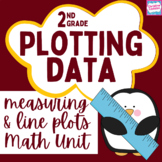 Measurement and Line Plots Math Unit - 2nd grade