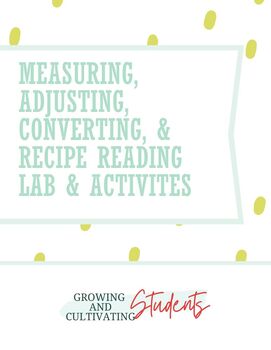 Preview of Measuring, Adjusting, Converting, & Recipe Reading Lab & Activities!