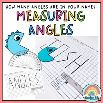Measuring Angles in your Name {Acute, obtuse, right, straight, reflex}