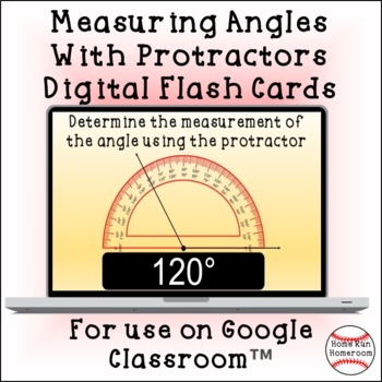 Preview of Measuring Angles with Protractors Google Classroom™ Digital Flash Cards