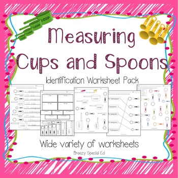 Measuring Cups And Spoons Identification Worksheets Special Education