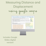 Measuring Distance and Displacement With Google Maps