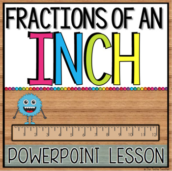 Preview of Measuring Fractions of an Inch Powerpoint Lesson