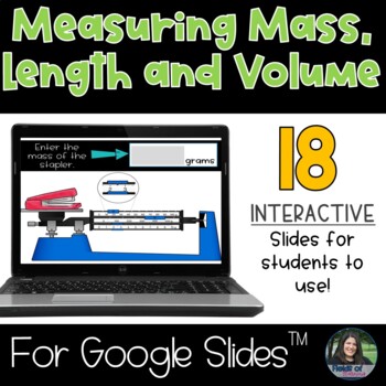 Preview of Measuring Mass, Length and Volume Interactive Activities for Google Slides