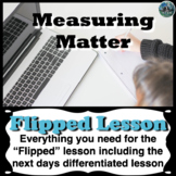 Measuring Matter (Mass and Volume) Flipped Lesson | flippe