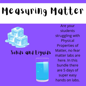 Preview of Measuring Matter Solids and Liquids - 5 Day Bundle