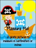 Measuring Pirates in Centimeters and Inches