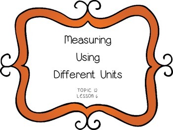 Measuring Using Different Units - First Grade enVision Math by Wendy ...