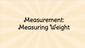 Preview of Measuring Weight: Ounces, Pounds, Tons SLIDES