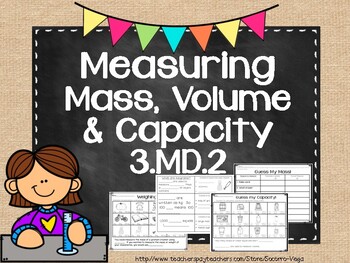 Preview of Measuring mass, volume, and capacity!! 3.MD.2