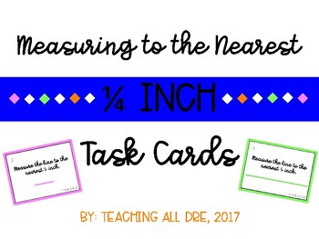 Preview of Measuring to the Nearest Quarter (1/4) Inch Task Cards