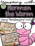 Measuring with Herman the Worm