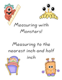 Measuring with Monsters! Measure to the Nearest Inch, Half