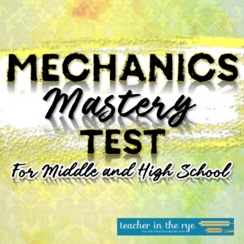 Preview of Mechanics Mastery Test Unit Test Cumulative for Middle or High School