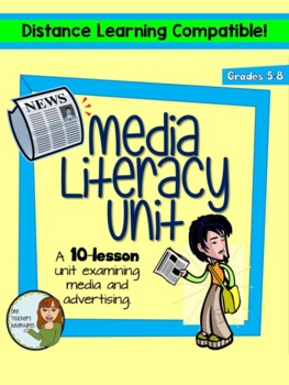 Preview of Media Literacy 10-Lesson Unit - Distance Learning Compatible