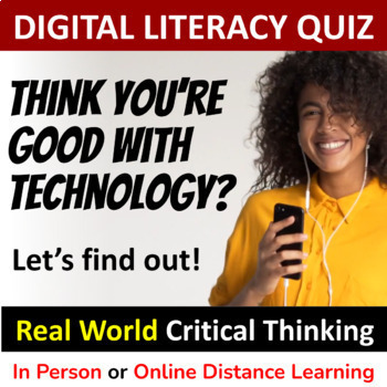 Preview of Media Literacy Critical Thinking Web Quest: How good are you with technology?