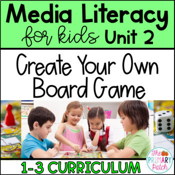 Preview of Media Literacy - Create a Board Game