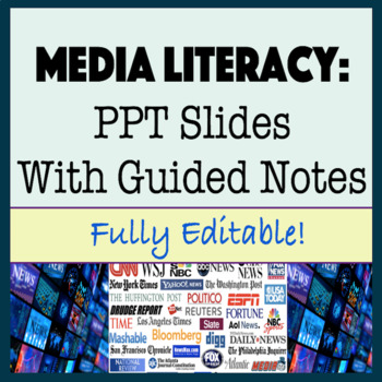 Preview of Media Literacy, PPT Slides & Guided Notes, News Bias, Fake News