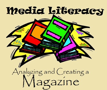 Preview of Media Literacy Unit - Analyzing and Creating a Magazine, with Writing Lessons