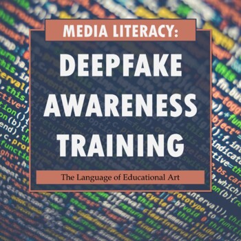 Preview of Media Literary and Deepfake Awareness Training — High School ELA — CCSS Rubrics
