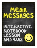 Media Messages Interactive Notebook Activity and Quiz