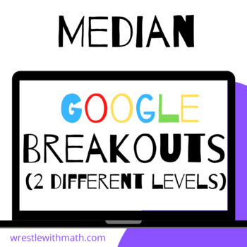 Preview of Median – Two Breakout Activities - Perfect for Google Classroom!
