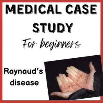 Preview of Medical Case Study for High School: Raynaud's disease