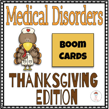 Preview of Medical Disorders: Thanksgiving Edition. BOOM CARDS