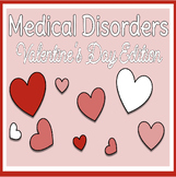 Medical Disorders: Valentine's Day Edition. BOOM CARDS