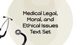 Medical Legal, Moral, and Ethical Issues Literature and Wr