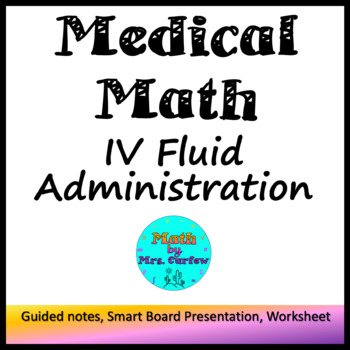 Preview of Medical Math (Basic) - Lesson 20 - IV fluid administration