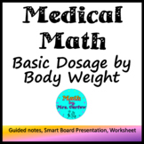 Medical Math (Basic) - Lesson 21 - Basic Dosage by Body Weight