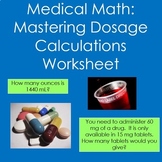 Medical Math:  Mastering Dosage Calculations and Conversio