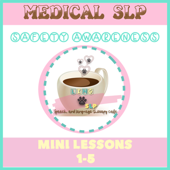 Preview of Medical SLP: Mini-Safety Lessons For Patients in SNF/LTC/AL