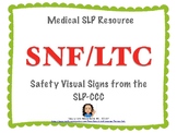 Medical SLP Resource: SNF/LTC Safety Visual Signs From the SLP-CCC