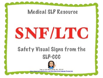 Preview of Medical SLP Resource: SNF/LTC Safety Visual Signs From the SLP-CCC