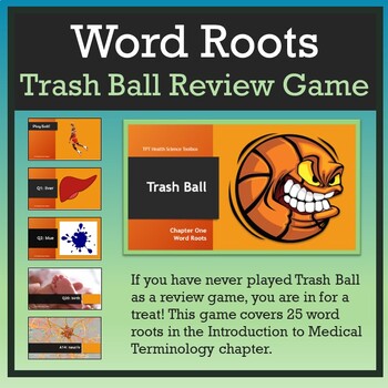Preview of Introduction to Medical Terminology: Word Roots Trash Ball Review Game
