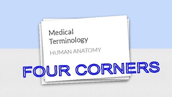 Preview of Medical Terminology Four-Corners Game