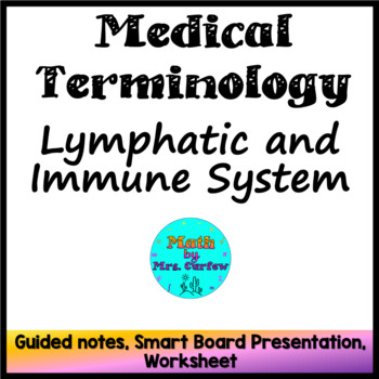 Preview of Medical Terminology - Lesson 10 - The Lymphatic and Immune System