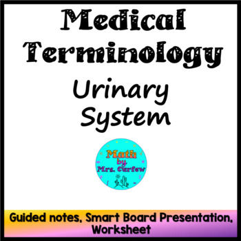 Preview of Medical Terminology - Lesson 13 - Urinary System