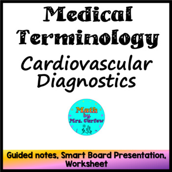 Preview of Medical Terminology - Lesson 8 - Cardiovascular Diagnostics