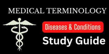 Preview of Medical Terminology Study Guide - Diseases & Conditions