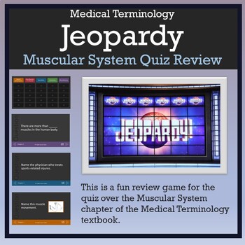 Preview of Medical Terminology: The Muscular System Quiz Jeopardy Review Game