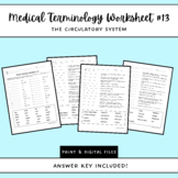 Medical Terminology Worksheet #13: The Circulatory System